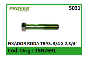 FIXADOR RODA TRAS. 3/4 X 2.3/4